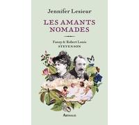 Les Amants Nomades - Fanny Et Robert Louis Stevenson