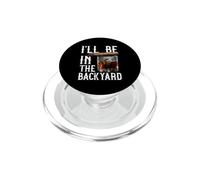 Les Amateurs de cigares I'll Be in The Backyard Cigar Bourbon Smoke Cigar PopSockets PopGrip pour MagSafe
