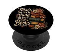 Les Amateurs de Livres There No Such Thing As Too Many Books Reading PopSockets PopGrip Adhésif