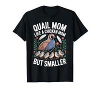 Les Amateurs d'oiseaux de caille caille Maman comme Une Maman de Poulet mais Plus Petite T-Shirt