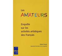 Les amateurs: Enquête sur les activités artistiques des Français
