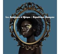 Les Amazones d'Afrique – République Amazone – CD
