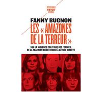 Les "Amazones de la terreur": Sur la violence politique des femmes, de la Fraction Armée rouge à Action directe