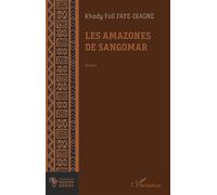 Les amazones de Sangomar - Khady Fall Diagne - L'harmattan - broché - Roman