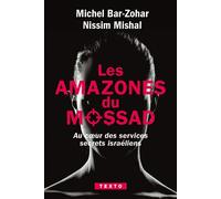 Les amazones du Mossad Au cœur des services secrets israéliens - Michel Bar-Zohar - Tallandier - Poche - Essai