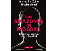 Les amazones du Mossad Michel Bar-Zohar (Auteur), Nissim Mishal (Auteur)