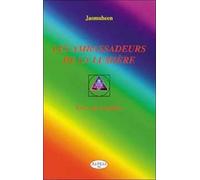 Les Ambassadeurs De La Lumière - Vivre De Lumière