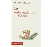 Les ambassadeurs du christ Philippe Rolland (Auteur)