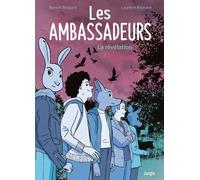 Les Ambassadeurs - La révélation - Benoît Broyart - Jungle - broché - Bande dessinée jeunesse