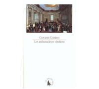 Les Ambassadeurs Venitiens : 1525 - 1792, Relations De Voyages Et De Missions