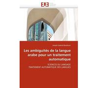 Les Ambiguïtés De La Langue Arabe Pour Un Traitement Automatique