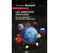 Les ambitions inavouées: Ce que préparent les grandes puissances