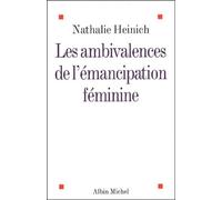 Les Ambivalences de l'émancipation féminine