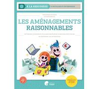 Les aménagements raisonnables: Optimiser la réussite scolaire des élèves à besoins spécifiques du maternel au secondaire
