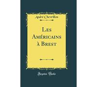 Les Américains à Brest (Classic Reprint)