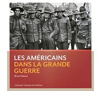 Bruno Cabanes – Les Américains dans la Grande Guerre