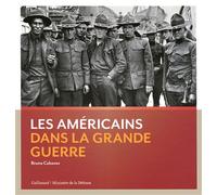 Bruno Cabanes – Les Américains dans la Grande Guerre