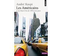 Les Américains, tome 2 : Les Etats-Unis de 1945 à nos jours