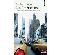 Les Américains: Tome 2, Les Etats-Unis de 1945 à nos jours