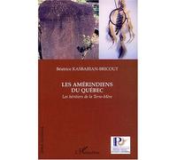 Les Amérindiens du Québec – Les héritiers de la Terre-Mère – L'Harmattan