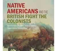 Les Amérindiens et les Britanniques combattent les colons | Les batailles de Kaskaskia, Cahokia et Vincennes | Histoire du CM2 | Histoire de la Révolution américaine pour les enfants