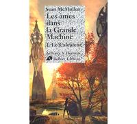 Les Ames dans la grande machine, tome 1 : Le Calculeur