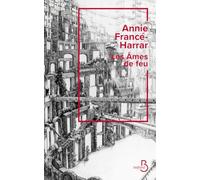 Annie Francé-Harrar – Les Âmes de feu – Redécouverte inédite en français – Broché