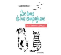 Les âmes de nos compagnons - Sandrine Miault - Lanore - broché - Essai