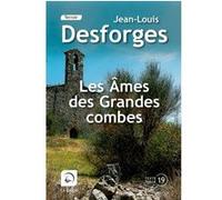 Les âmes des grandes combes Jean-Louis Desforges (Auteur)