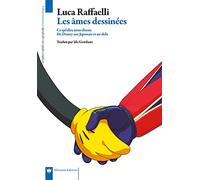 Les âmes dessinées. Ce qu'elles nous disent. De Disney aux japonais et au-delà