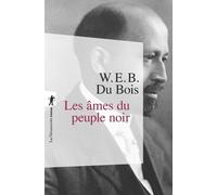 Les âmes du peuple noir - W.E.B. (William Edward Burghardt) Du Bois - La découverte - Poche - Etude