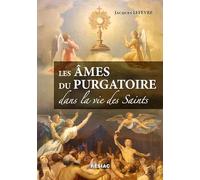LES AMES DU PURGATOIRE DANS LA VIE DES SAINTS
