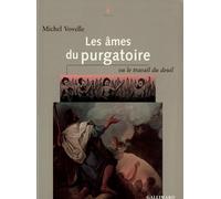Les Âmes du purgatoire ou Le travail du deuil - ou le travail du deuil - Michel Vovelle - Gallimard - Livre
