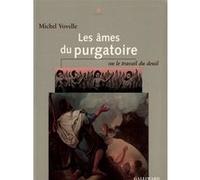 Les Âmes du purgatoire ou Le travail du deuil - ou le travail du deuil - Michel Vovelle - Gallimard - Livre