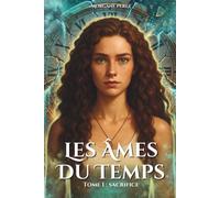 Les Âmes du Temps - Tome 1 : Sacrifice
