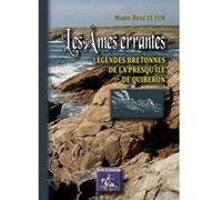 Les Âmes Errantes , Légendes Bretonnes De La Presqu'Île De Quiberon Le Fur, Marie - Rene (Auteur)