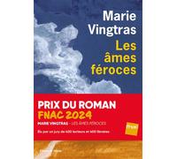 Les âmes féroces Prix du Roman Fnac 2024 - Marie Vingtras - De L'olivier Eds - broché - Roman