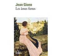 Les Âmes fortes - Jean Giono - Gallimard - Poche - Roman