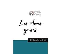Les Âmes grises de Philippe Claudel (fiche de lecture et analyse complète de l'oeuvre)