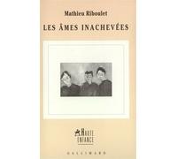 Les Âmes inachevées – Gallimard