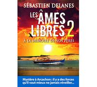 Les âmes libres T2 - A la mémoire de nos pères