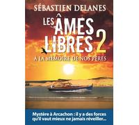 Les Âmes Libres - Tome 2 - A La Mémoire De Nos Pères