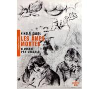Les âmes mortes -Nouvelle édition- Nikolai Gogol (Auteur), Marc Chagall (Illustration), Anne Coldefy-Faucard (Traduction)