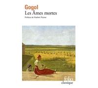 Nikolai Gogol – Les Âmes mortes – Les aventures de Tchitchikov – Gallimard – Livre
