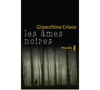 Les Ames noires - Gioacchino Criaco - A.m. Metailie - broché - Roman