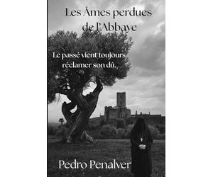 Les Âmes Perdues de l'Abbaye: Sous les pierres, le sang murmure le nom de ceux qui ont péché.