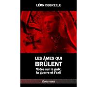Les âmes qui brûlent : Notes sur la paix, la guerre et l'exil