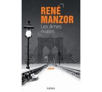 Les ames rivales - René Manzor - Kero - broché - Roman