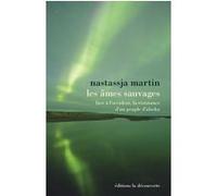 Les âmes sauvages Nastassja Martin (Auteur)