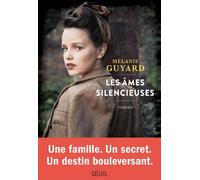 Les Âmes silencieuses - Mélanie Guyard - Seuil - broché - Roman